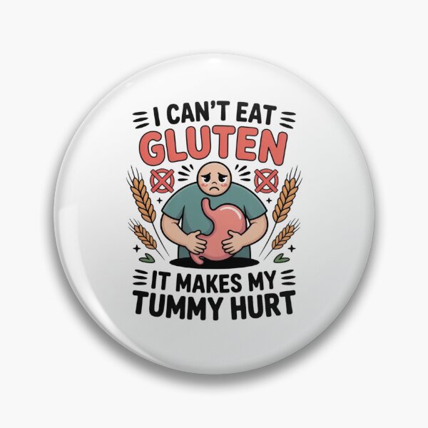 Item preview, I can't eat gluten it makes my tummy hurt gluten intolerant celiac meme designed and sold by Mateusz Majcherek.