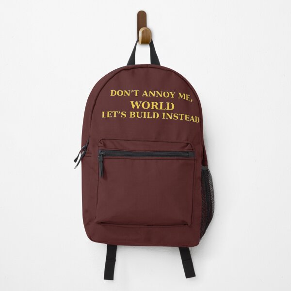 Item preview, DON’T ANNOY ME, WORLD — LET’S BUILD INSTEAD designed and sold by TypographyQuote for Ingvar.