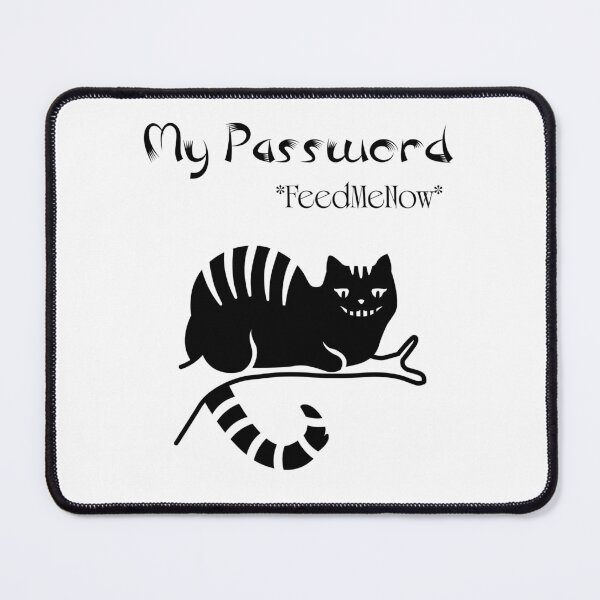 Item preview, My Password: Cat - FeedMeNow | Hungry Feline Humor designed and sold by GorinART.
