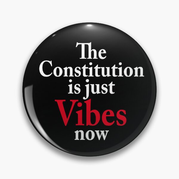 Item preview, The Constitution Is Just Vibes Now – Political Satire designed and sold by macvoodoodesign.