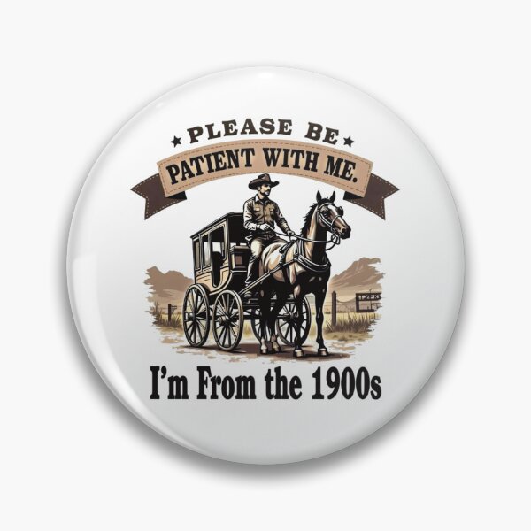 Item preview, Be patient I’m from the 1900’s  designed and sold by lganme.