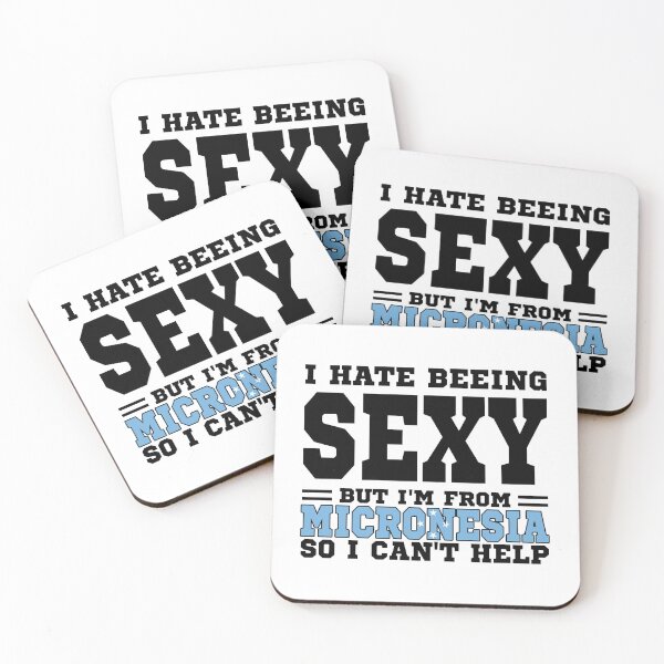 Item preview, I hate beeing Sexy but I'm form Micronesia so I can't help designed and sold by BYNDART.
