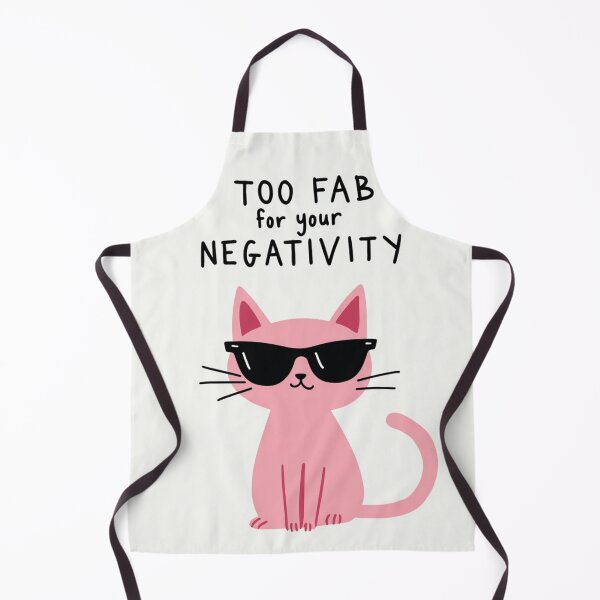 Item preview, Too Fab for Your Negativity – Cool Cat Vibes designed and sold by PaperCastle.