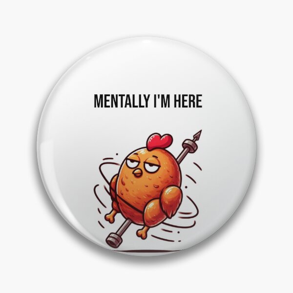 Item preview, Mentally I’m a Rotisserie Chicken – Funny Exhausted Design designed and sold by Confuzz1ed.