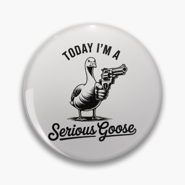 Item preview, Today I'm a serious goose designed and sold by 123ks.
