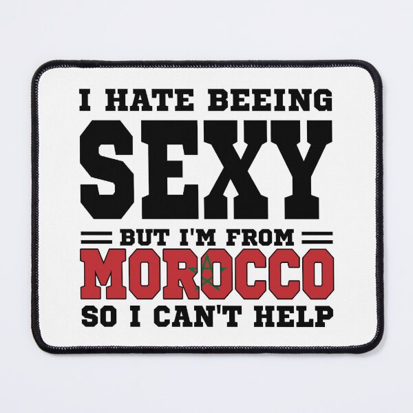Item preview, I hate beeing Sexy but I'm form Morocco so I can't help designed and sold by BYNDART.