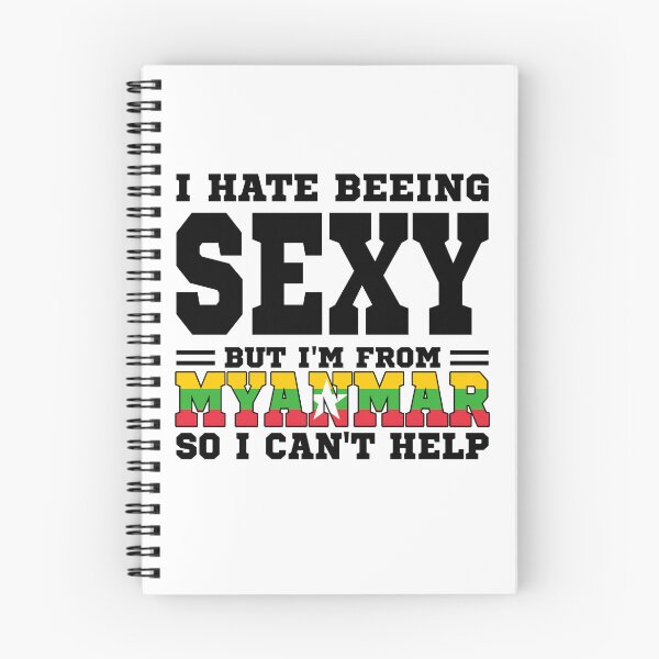 Item preview, I hate beeing Sexy but I'm form Myanmar so I can't help designed and sold by BYNDART.