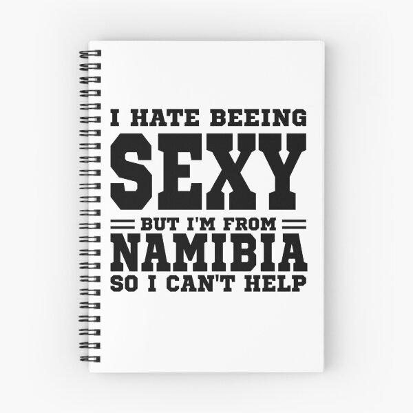 Item preview, I hate beeing Sexy but I'm form Nambia so I can't help designed and sold by BYNDART.