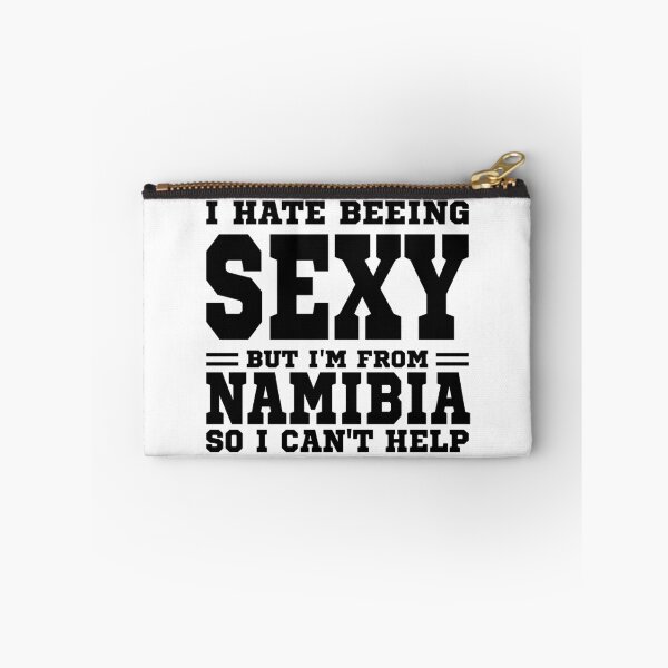 Item preview, I hate beeing Sexy but I'm form Nambia so I can't help designed and sold by BYNDART.
