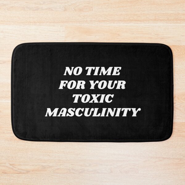 Item preview, No Time For Your Toxic Masculinity - feminist memes designed and sold by Inspirationmotivation.