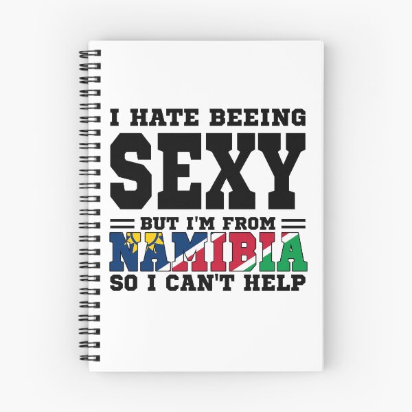 Item preview, I hate beeing Sexy but I'm form Nambia so I can't help designed and sold by BYNDART.
