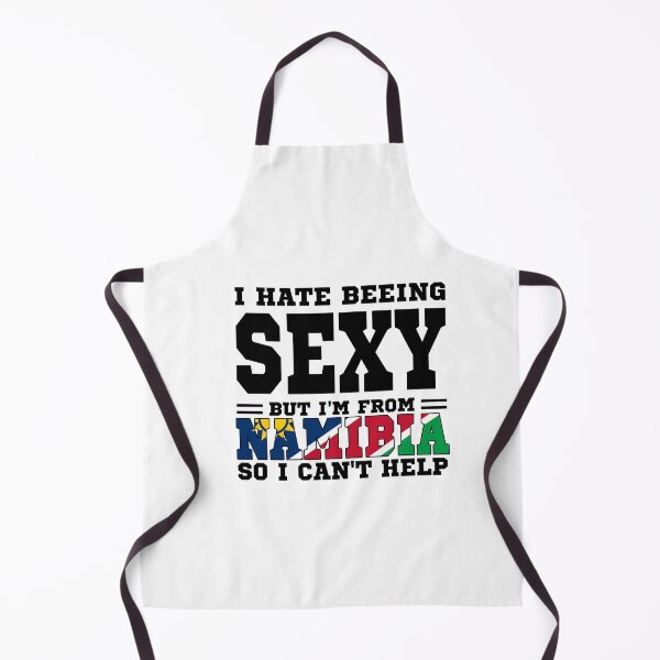 Item preview, I hate beeing Sexy but I'm form Nambia so I can't help designed and sold by BYNDART.