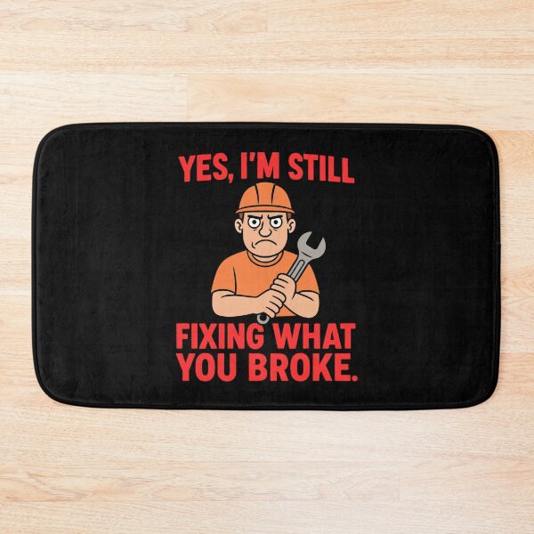 Item preview, Sarcastic Construction Gifts – “Yes, I’m Still Fixing What You Broke” Builder Quote Shirt designed and sold by NicoDesignArt.