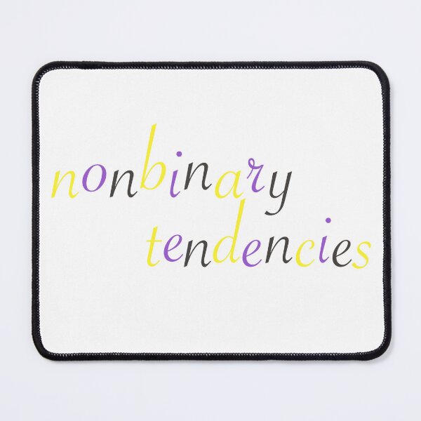 Item preview, Nonbinary Tendencies designed and sold by mackygrimm.