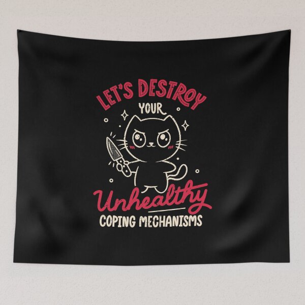 Item preview, Let's Destroy Your Unhealthy Coping Mechanisms by Tobe Fonseca designed and sold by Tobe Fonseca®.