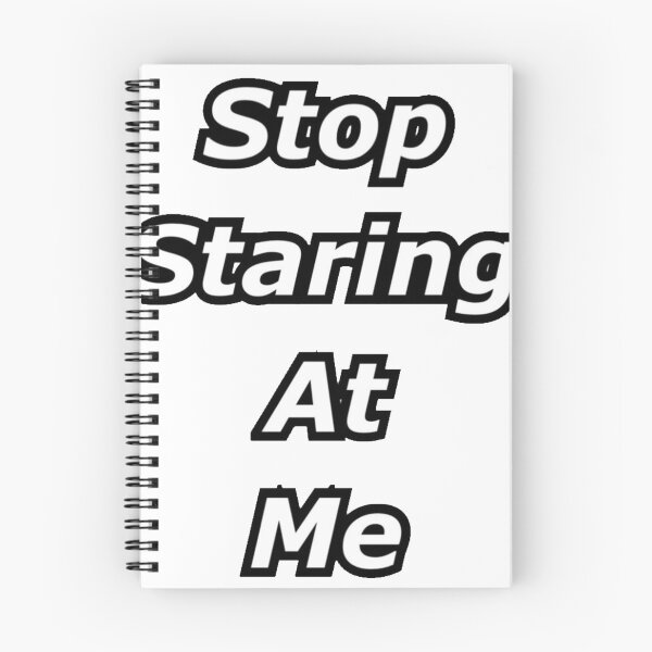 Item preview, Stop staring at me designed and sold by KalebShane.