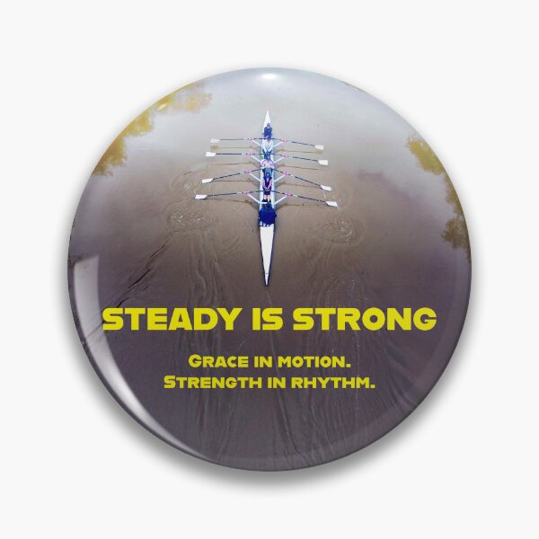 Item preview, Steady Is Strong – Minimalist Rowing Motivation designed and sold by Michael van der Hoorn.