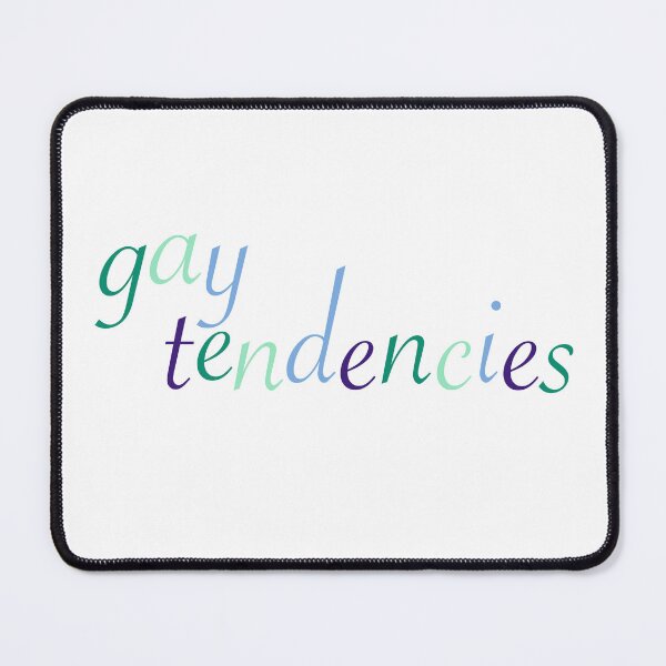 Item preview, Gay Tendencies designed and sold by mackygrimm.
