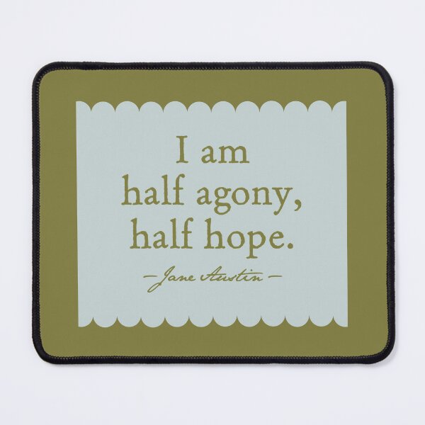 Item preview, I Am Half Agony, Half Hope Quote designed and sold by Duncan Bullock.