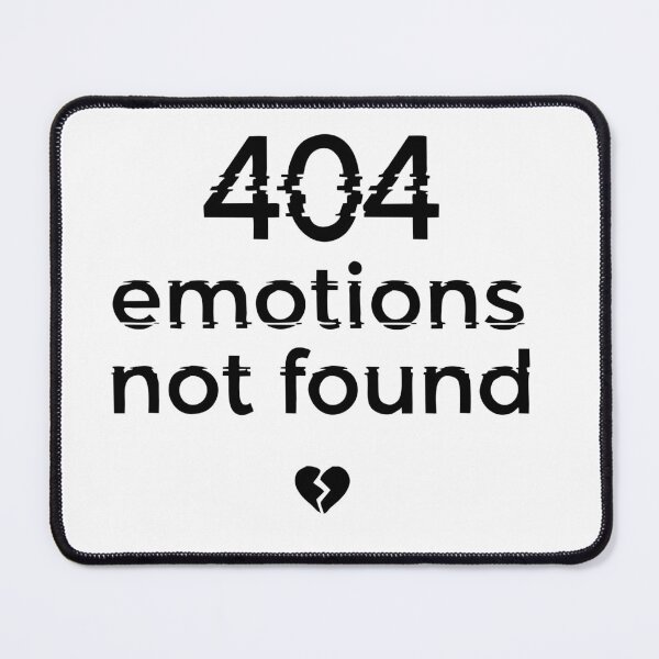 Item preview, 404 emotions not found (black) designed and sold by NoHedge.