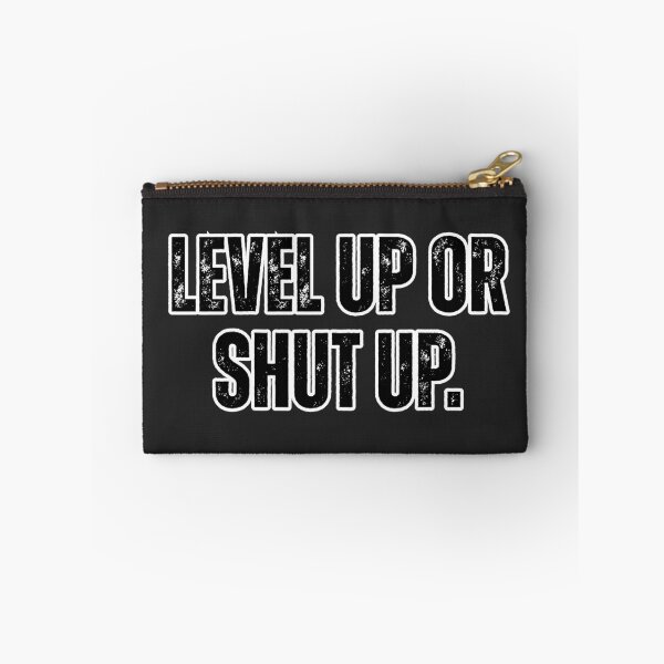 Item preview, Level Up or Shut Up - Gamer Grindset Quote for RPG and Fitness Fans designed and sold by TenkaTees.