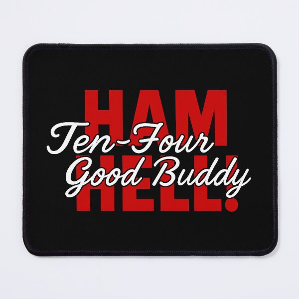 Item preview, Ham Radio Amateur Radio Ham Hell Ten-Four Good Buddy Humor Amateure Radio Gift for Him designed and sold by Parks2See.