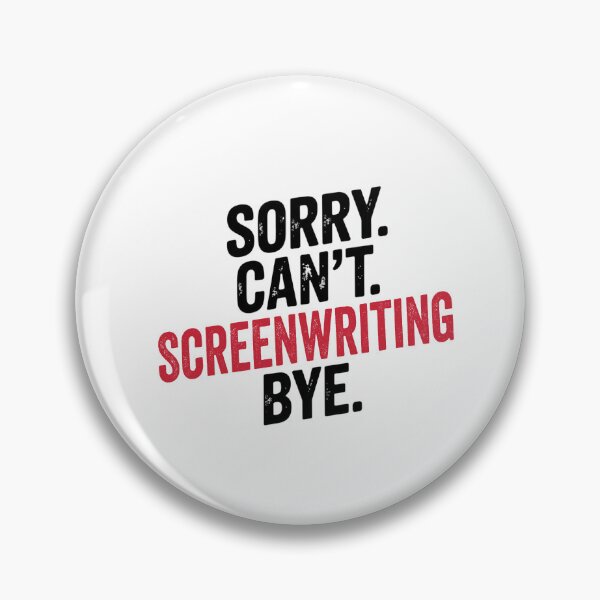 Item preview, Sorry can't Screenwriting bye - Funny Screenwriting Lover designed and sold by Oussinc.