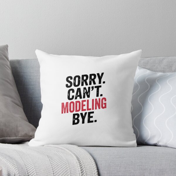 Item preview, Sorry can't Modeling bye - Funny Modeling Lover designed and sold by Oussinc.