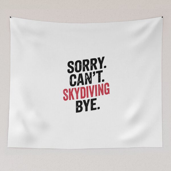 Item preview, Sorry can't Skydiving bye - Funny Skydiving Lover designed and sold by Oussinc.