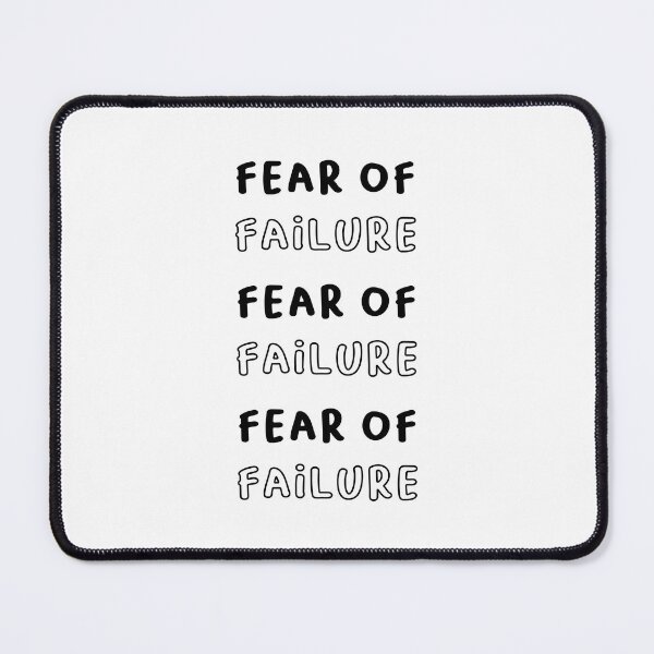 Item preview, FEAR OF FAILURE - Motivational Anxiety Awareness Design designed and sold by RM-Journey.