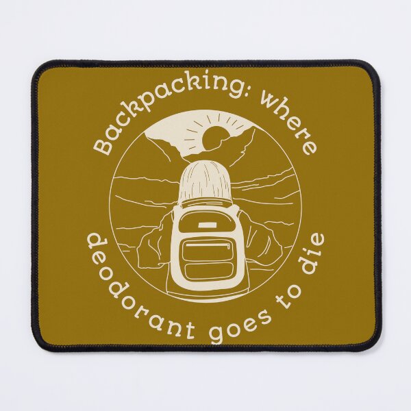 Item preview, Backpacking: where deodorant goes to die designed and sold by Carritz.