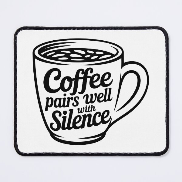 Item preview, Funny Coffee Silence Design designed and sold by theartfulaspie.