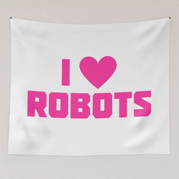 Item preview, I Love Robots designed and sold by UNK-Fatigues.