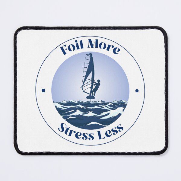 Item preview, Foil More - Stress Less - Windfoiler designed and sold by Wind Meets Foil Tees.