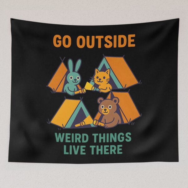 Item preview, Go Outside – Weird Things Live There designed and sold by Uglyandcute.