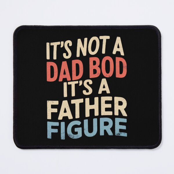 Item preview, It's Not a Dad Bod Its a Father Figure Fathers Day Funny Dad designed and sold by brynatshop.