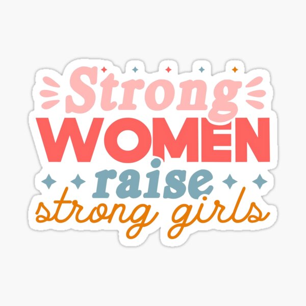 Item preview, Strong Women Raise Strong Girls Empowerment Quote designed and sold by FunMood.Club.