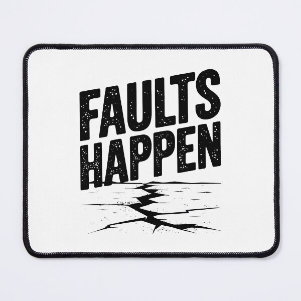 Item preview, Faults Happen – Earthquake Humor for Geology Fans designed and sold by Taans-Creation.