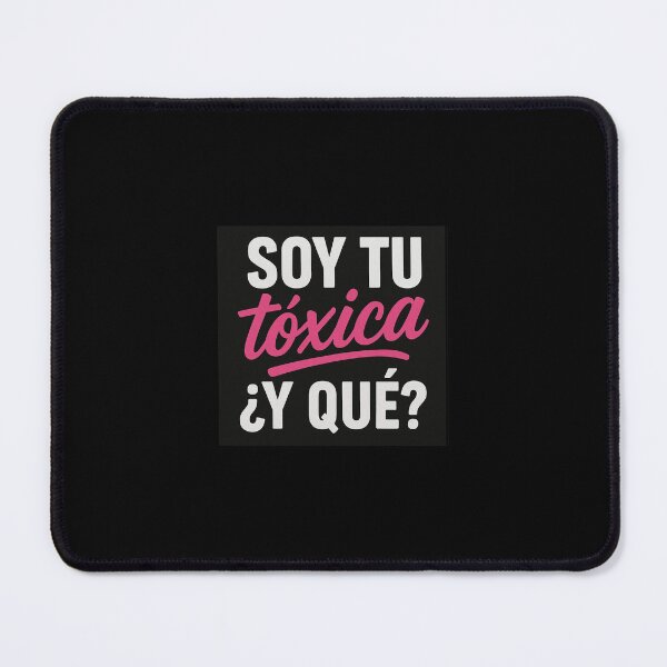 Item preview, Soy tu tóxica ¿y qué? designed and sold by thanksgracias.