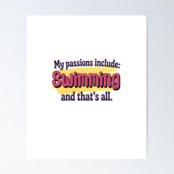 Item preview, Swimming is my passion - Funny Swimming Lover designed and sold by Watsonarts.