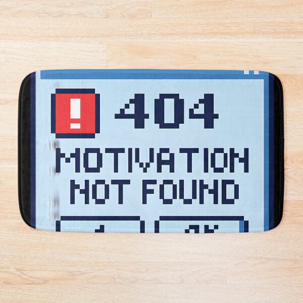 Item preview, 404 Motivation Not Found designed and sold by Uglyandcute.