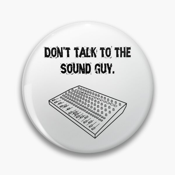 Item preview, "Don't talk to the sound guy." designed and sold by AngrySoundGuy.