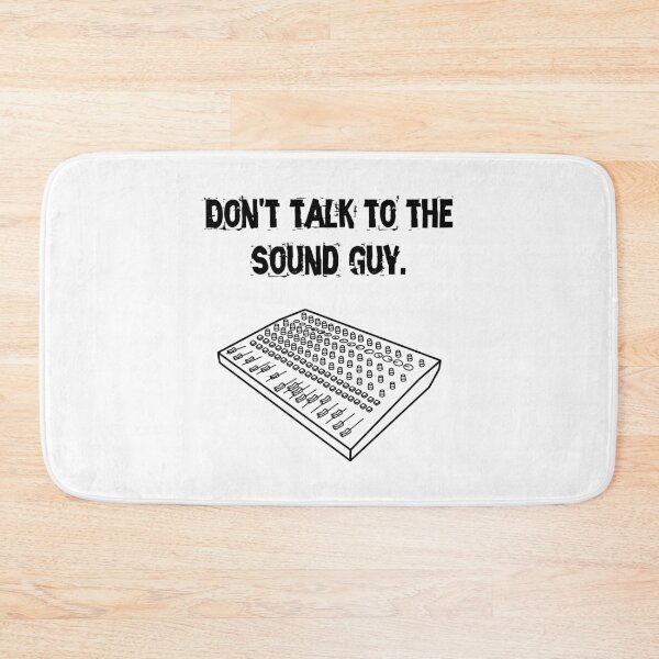 Item preview, "Don't talk to the sound guy." designed and sold by AngrySoundGuy.