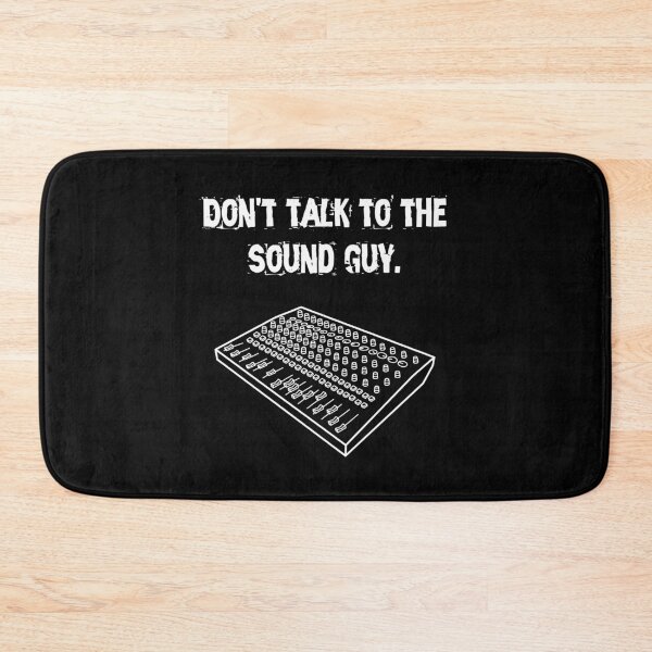 Item preview, "Don't talk to the sound guy." designed and sold by AngrySoundGuy.