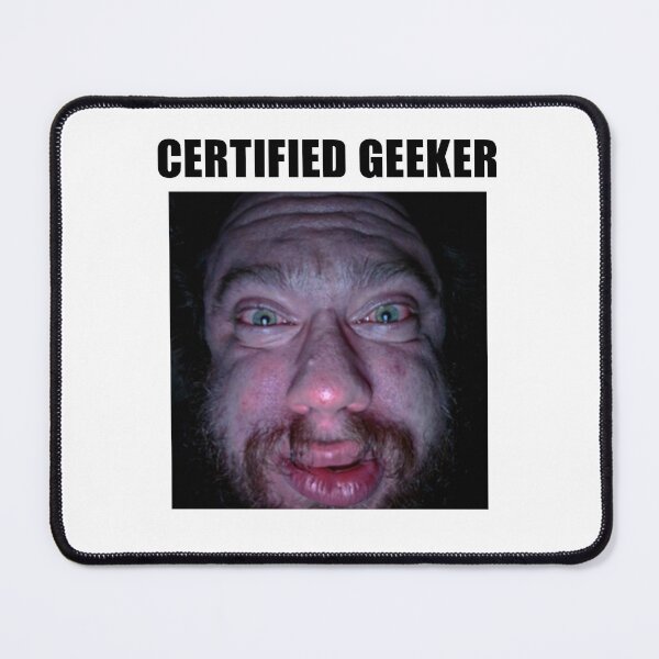 Item preview, Certified Geeker designed and sold by ProjectFridge.