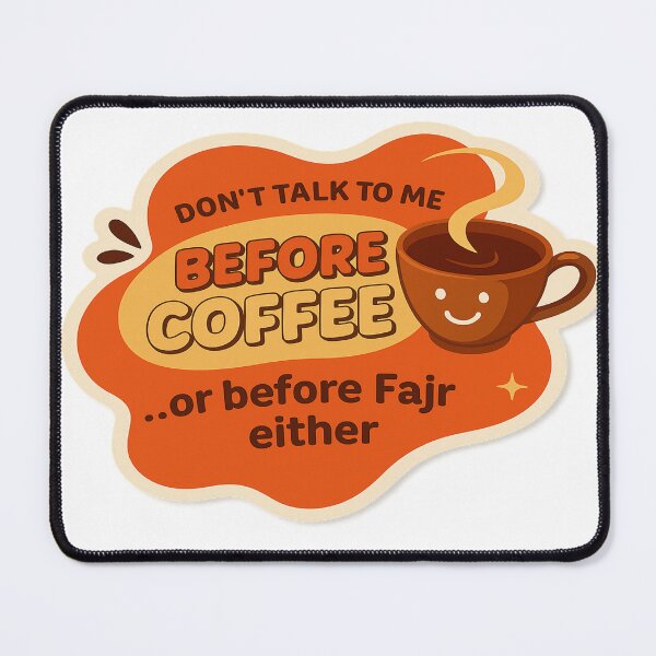 Item preview, Don’t talk to me before coffee… or before Fajr either,  designed and sold by HamdPrint ⭐⭐⭐⭐⭐.