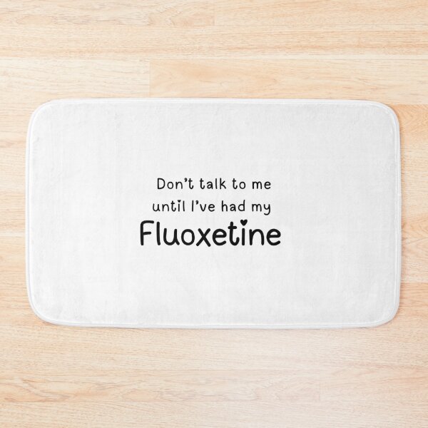 Item preview, Don't talk to me until I've had my Fluoxetine Cute quirky  designed and sold by brodidudie.