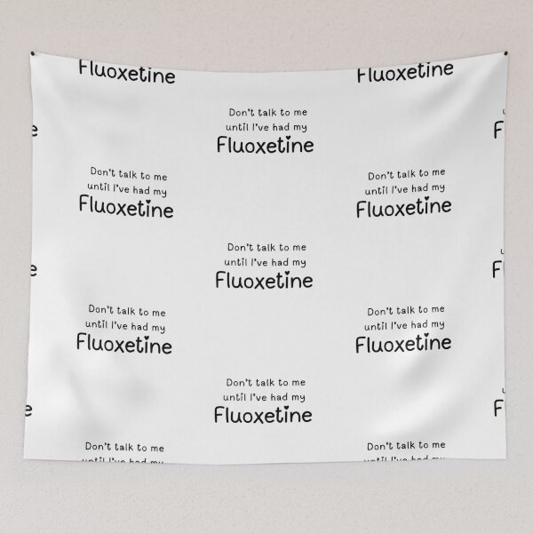 Item preview, Don't talk to me until I've had my Fluoxetine Cute quirky  designed and sold by brodidudie.