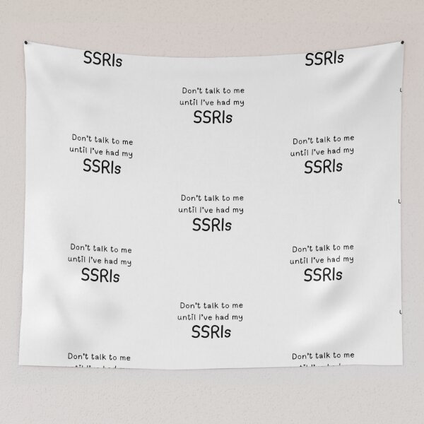 Item preview, Don't talk to me until I've had my SSRIs. designed and sold by brodidudie.