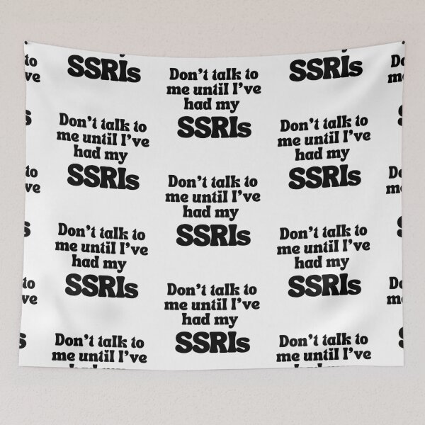 Item preview, Don't talk to me until I've had my SSRIs. Cute therapy and mental health positive message.  designed and sold by brodidudie.